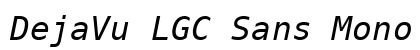 DejaVu LGC Sans Mono Oblique Font Preview DejaVu LGC Sans Mono Oblique Font Preview