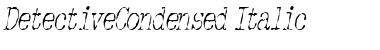 DetectiveCondensed Italic Font
