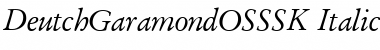 DeutchGaramondOSSSK Italic Font