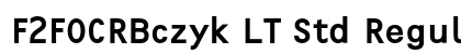 F2FOCRBczyk LT Std Regular Bold Font F2FOCRBczyk LT Std Regular Bold Font Preview