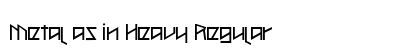 Metal as in Heavy Regular Font Metal as in Heavy Regular Font Preview