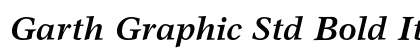 Garth Graphic Std Bold Italic Font Garth Graphic Std Bold Italic Font Preview