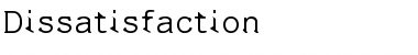 Dissatisfaction Regular Font