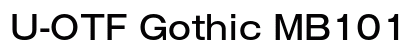 U-OTF Gothic MB101 Upr M (OpenType) Font Preview U-OTF Gothic MB101 Upr M (OpenType) Font Preview