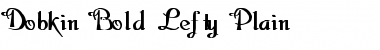 Dobkin Bold Lefty Plain Font