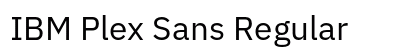 IBM Plex Sans Regular (OpenType) Font Preview IBM Plex Sans Regular (OpenType) Font Preview