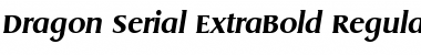 Dragon-Serial-ExtraBold RegularItalic Font