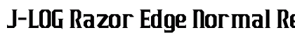 J-LOG Razor Edge Normal Regular Font Preview J-LOG Razor Edge Normal Regular Font Preview