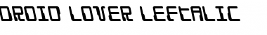Droid Lover Leftalic Regular Font