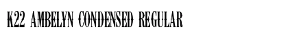 K22 Ambelyn Condensed Regular (OpenType) Font Preview K22 Ambelyn Condensed Regular (OpenType) Font Preview
