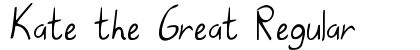 Kate the Great Regular Font Kate the Great Regular Font Preview