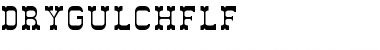 DryGulchFLF Regular Font