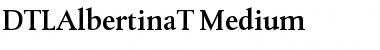 DTLAlbertinaT Medium Font