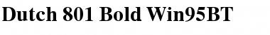 Dutch801 Rm Win95BT Bold Font