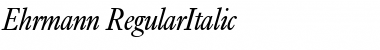 Ehrmann RegularItalic Font