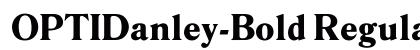 OPTIDanley-Bold Regular Font OPTIDanley-Bold Regular Font Preview