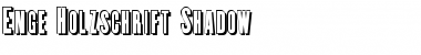 Download Enge Holzschrift Shadow Font