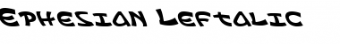 Ephesian Leftalic Font