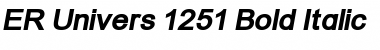 ER Univers 1251 Bold Italic