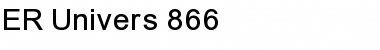 ER Univers 866 Normal Font