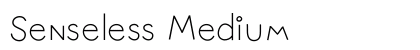 Senseless Medium Font Preview Senseless Medium Font Preview