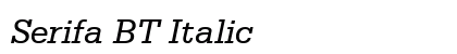 Serifa BT Italic Font Serifa BT Italic Font Preview