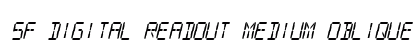 SF Digital Readout Medium Oblique Font SF Digital Readout Medium Oblique Font Preview
