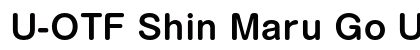 U-OTF Shin Maru Go Upr DB (OpenType) Font Preview U-OTF Shin Maru Go Upr DB (OpenType) Font Preview