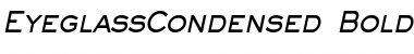 EyeglassCondensed BoldItalic Font