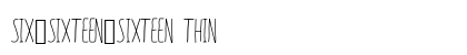 SIX_SIXTEEN_SIXTEEN Thin Font SIX_SIXTEEN_SIXTEEN Thin Font Preview