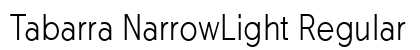 Tabarra NarrowLight Regular Font Preview Tabarra NarrowLight Regular Font Preview