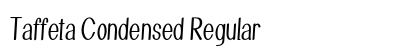 Taffeta Condensed Regular Font Taffeta Condensed Regular Font Preview