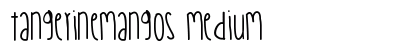 TangerineMangos Medium Font Preview TangerineMangos Medium Font Preview