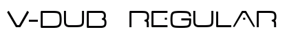 V-Dub Regular Font Preview V-Dub Regular Font Preview