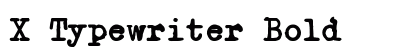 X Typewriter Bold Font Preview X Typewriter Bold Font Preview
