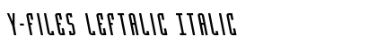 Y-Files Leftalic Italic Font Preview Y-Files Leftalic Italic Font Preview