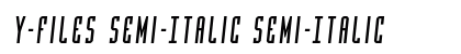 Y-Files Semi-Italic Semi-Italic Font Preview Y-Files Semi-Italic Semi-Italic Font Preview