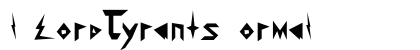 l LordTyrants ormal Font Preview l LordTyrants ormal Font Preview