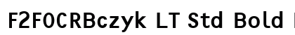 F2FOCRBczyk LT Std Bold Regular Font F2FOCRBczyk LT Std Bold Regular Font Preview