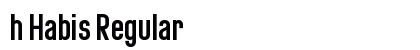 h Habis Regular Font Preview h Habis Regular Font Preview
