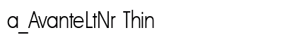 a_AvanteLtNr Thin Font Preview a_AvanteLtNr Thin Font Preview