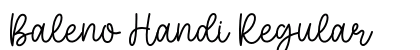 Baleno Handi Regular (OpenType) Font Preview Baleno Handi Regular (OpenType) Font Preview