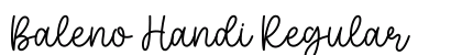 Baleno Handi Regular Font Preview Baleno Handi Regular Font Preview