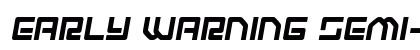 Early Warning Semi-Italic Semi-Italic Font Preview Early Warning Semi-Italic Semi-Italic Font Preview