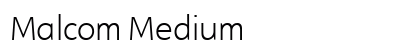 Malcom Medium Font Preview Malcom Medium Font Preview