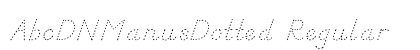 AbcDNManusDotted Regular Font AbcDNManusDotted Regular Font Preview