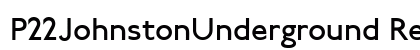 P22JohnstonUnderground Regular Font Preview P22JohnstonUnderground Regular Font Preview