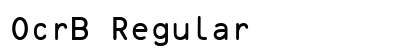 OcrB Regular Font OcrB Regular Font Preview