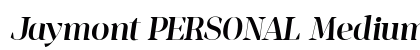 Jaymont PERSONAL Medium Italic Font Preview Jaymont PERSONAL Medium Italic Font Preview