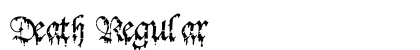 Death Regular Font Preview Death Regular Font Preview